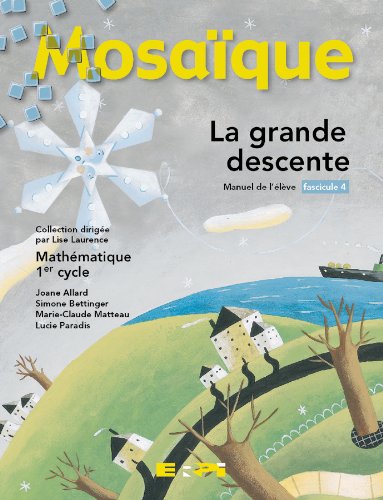 Livre ISBN 2761311388 Fascicule Mosaïque # 4 : La grande descente - Mathématique 1er cycle (manuel de l'élève)