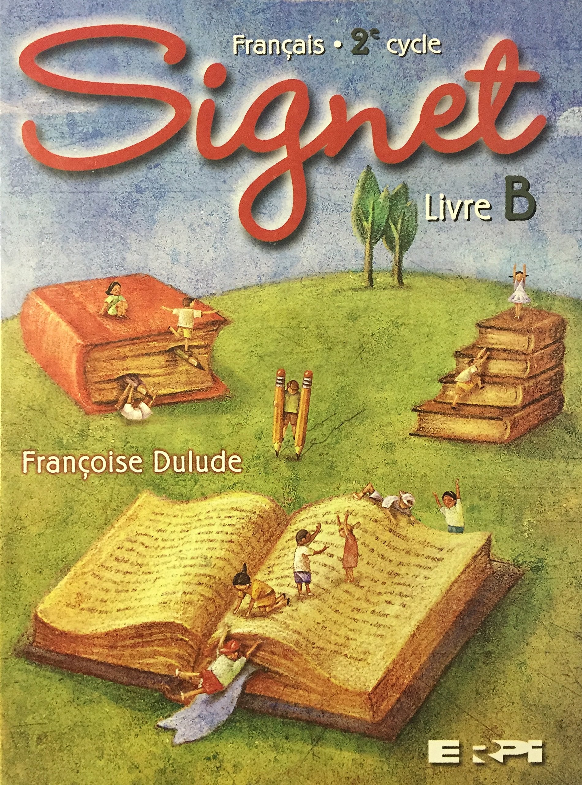 Livre ISBN 2761311701 Signet, Livre B, (Français 2e cycle) (Françoise Dulude)