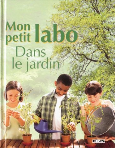 Livre ISBN 2761313569 Dans le jardin mon petit labo (Chris Maynard)