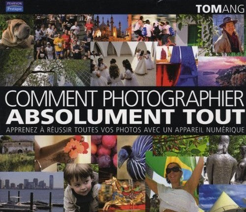 Livre ISBN 2761330161 Comment photographier absolument tout (Tomang)