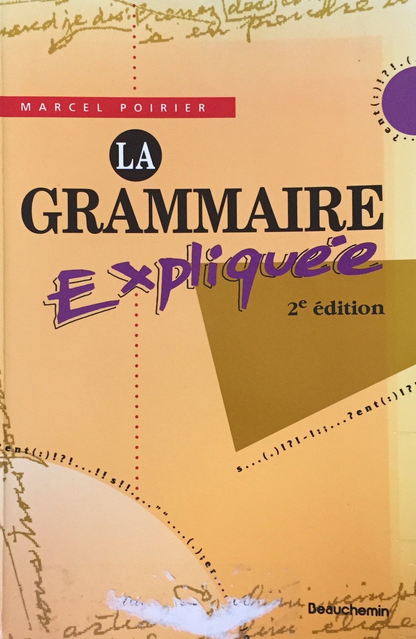 Livre ISBN 2761604938 La grammaire expliquée (2e édition) (Marcel Poirier)
