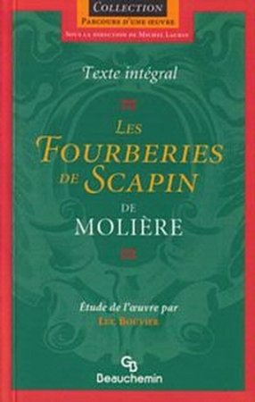Parcours d'une Oeuvre : Les fourberies de Scapin - Molière