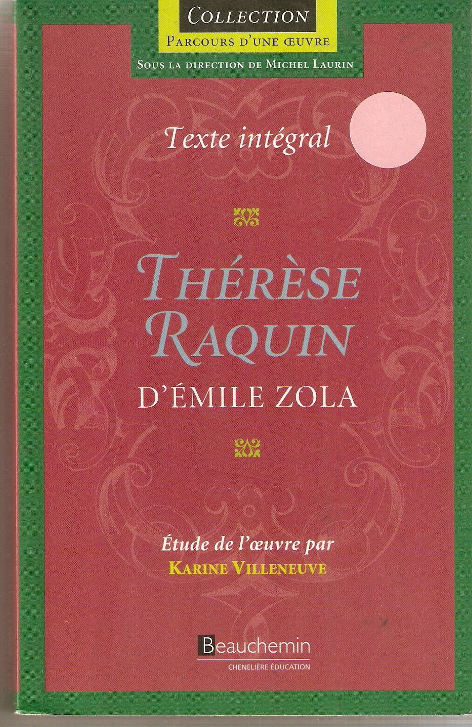 Parcours d'une Oeuvre : Thérèse Raquin d'Émile Zola - Karine Villeneuve