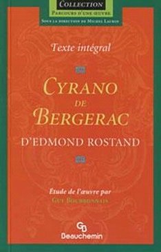 Parcours d'une Oeuvre : Cyrano De Bergerac - Edmonde Rostand