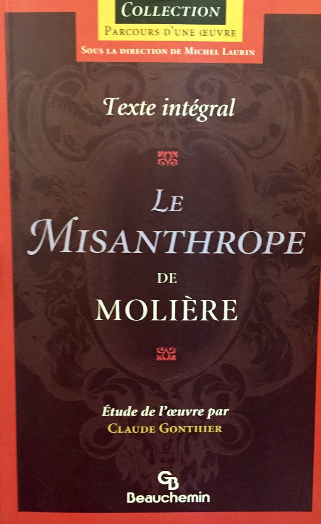Livre ISBN 2761615727 Parcours d'une Oeuvre : Le Misanthrope de Molière, étude de l'oeuvre par Claude Gonthier