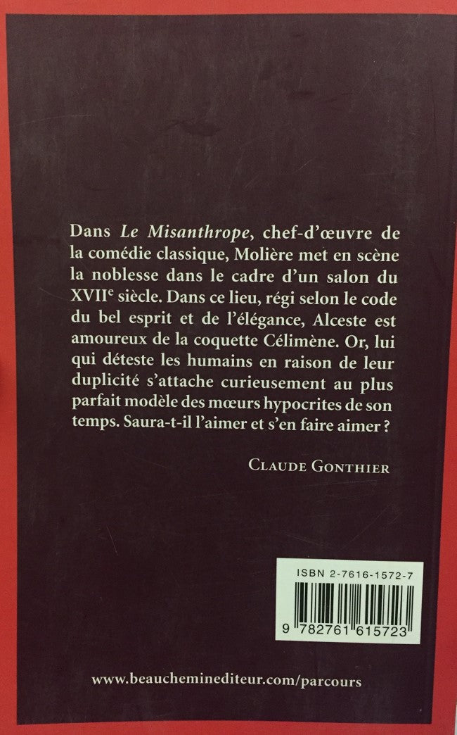 Parcours d'une Oeuvre : Le Misanthrope de Molière, étude de l'oeuvre par Claude Gonthier