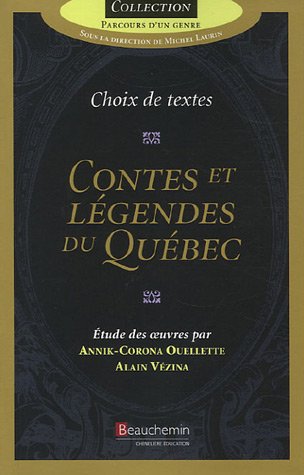 Parcours d'un genre : Contes et légendes du Québec - Annick-Corona