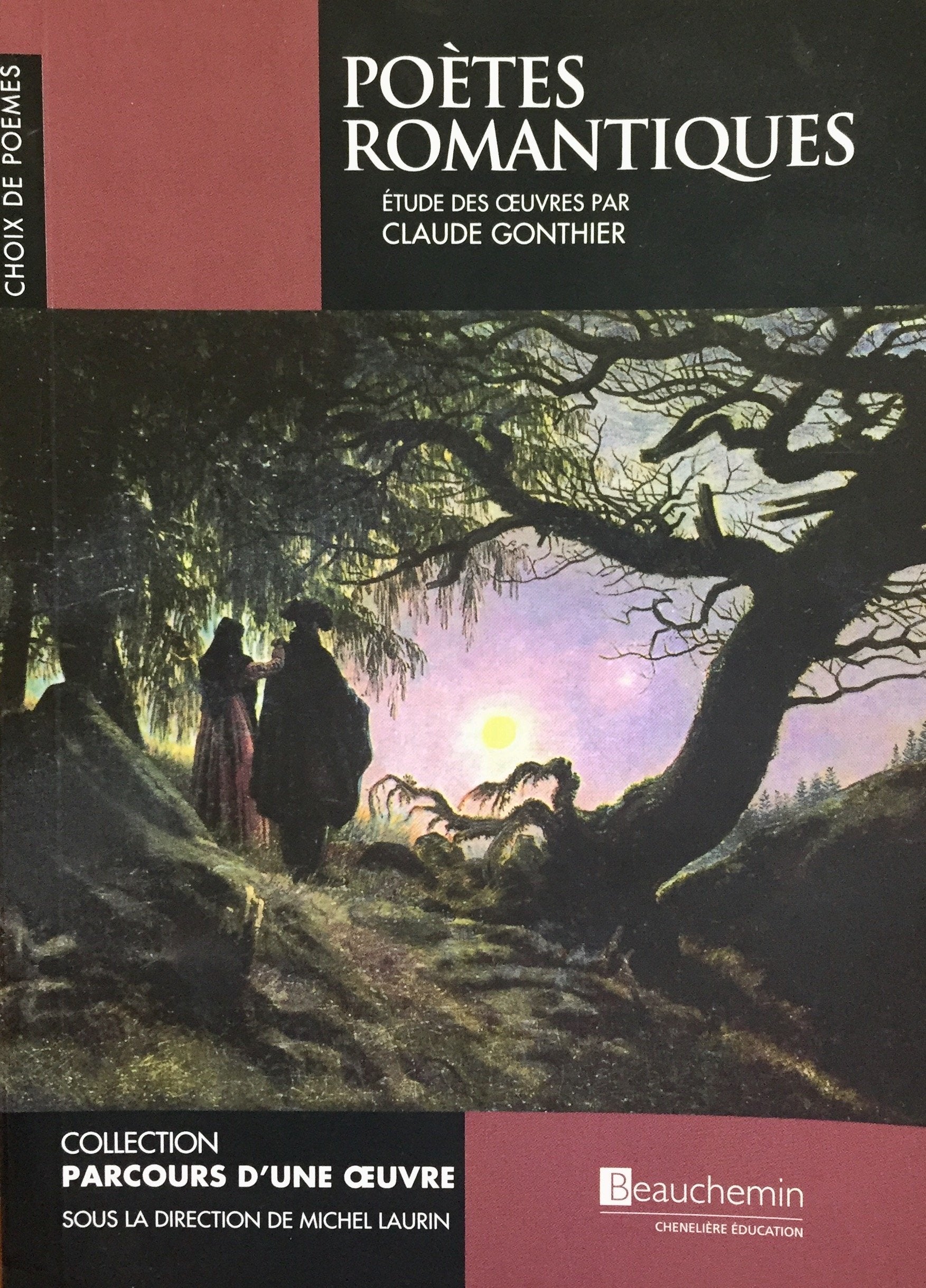 Livre ISBN 2761660811 Parcours d'une Oeuvre : Poètes romantiques (Claude Gonthier)