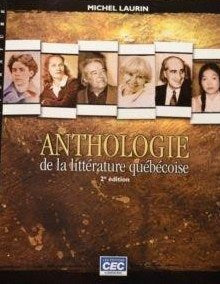 Anthologie de la littérature québécoise - Michel Laurin
