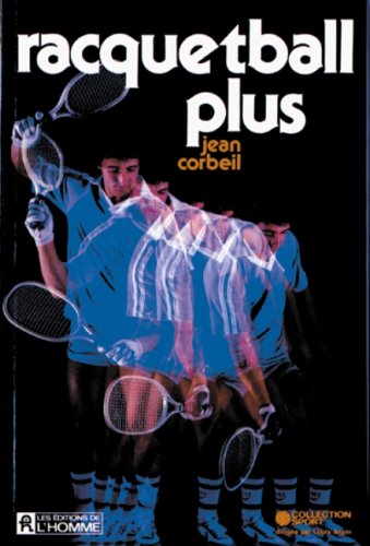 Livre ISBN 2761901118 Raquetball plus (Jean Corbeil)