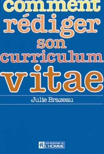 Livre ISBN 2761902335 Comment rédiger son curriculum vitae (Julie Brazeau)