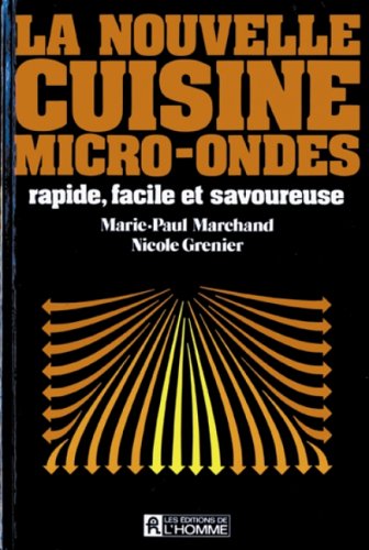 Livre ISBN 2761902556 La nouvelle cuisine micro-ondes : rapide, facile et savoureuse (Nicole Grenier)