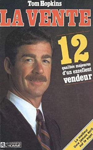 Livre ISBN 2761902831 La vente : 12 qualités majeures d'un excellent vendeur (Tom Hopkins)