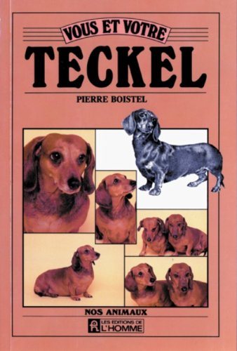 Livre ISBN 2761906705 Nos animaux : Vous et votre Teckel (Pierre Boistel)