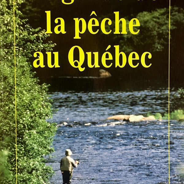 La pêche au Québec - Guide d'initiation N.E.