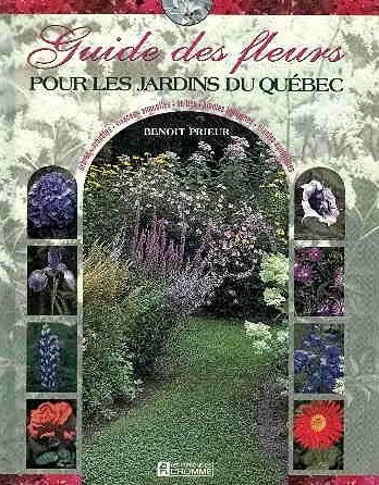 Guide des Fleurs pour les Jardins du Québec - Benoît Prieur