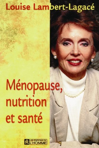 Livre ISBN 2761914554 Ménopause, nutrition et santé (Louise Lambert-Lagacé)