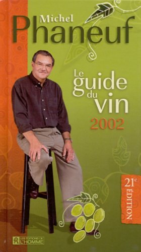 Livre ISBN 276191645X Le guide du vin Phaneuf : Le guide du vin Phaneuf 2002 (Michel Phaneuf)