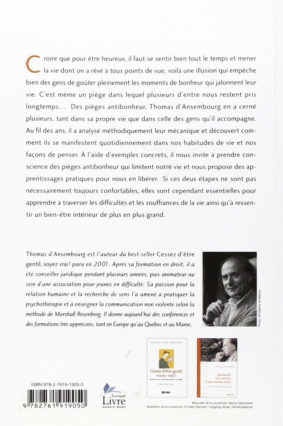 Être heureux, ce n'est pas nécessairement confortable (Thomas D'Ansembourg)
