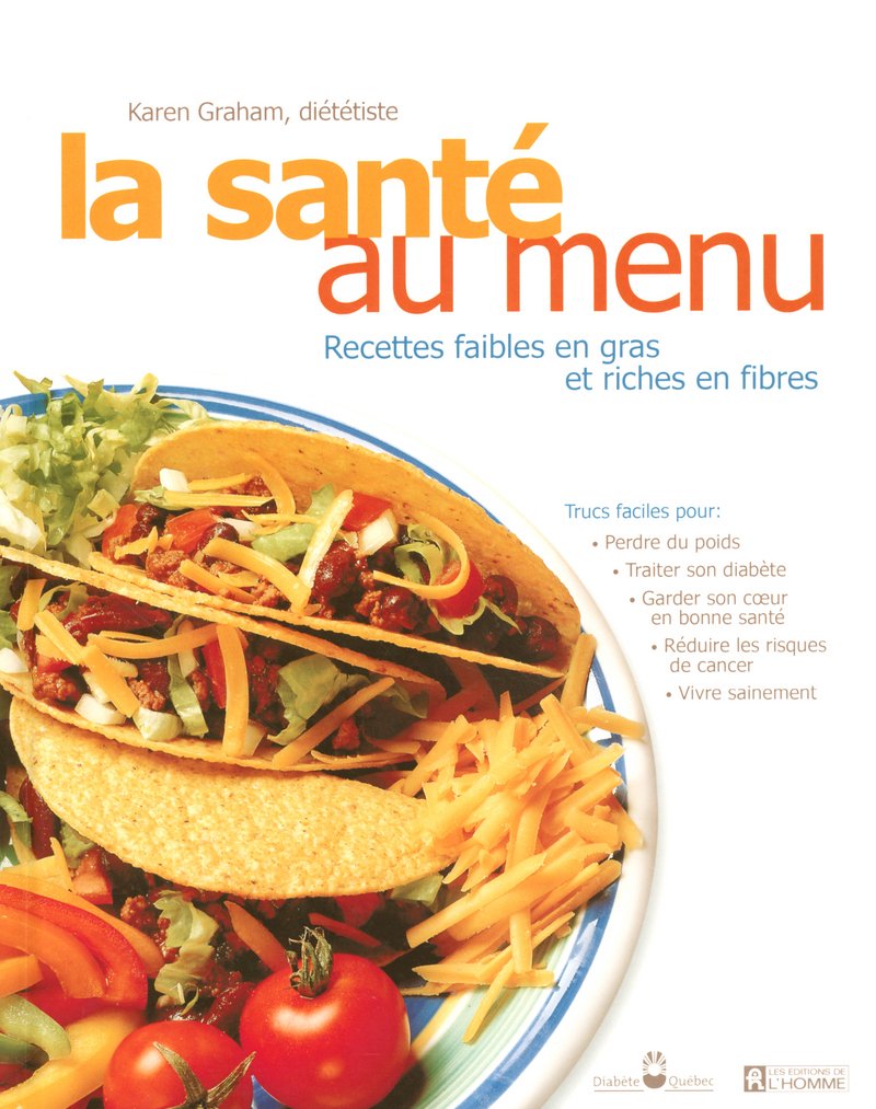 Livre ISBN 2761921658 La santé au menu : Recettes faibles en gras et riches en fibres (Karen Graham)
