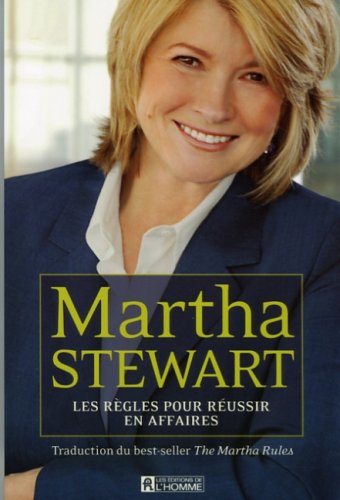 Livre ISBN 2761922557 Les règles pour réussir en affaires (Martha Stewart)