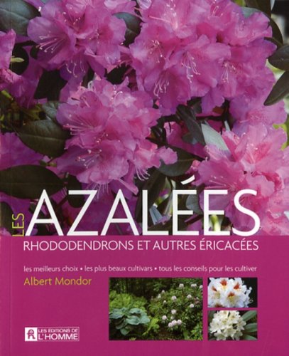 Livre ISBN 2761923200 Les azalées, rhododendrons et autres éricacées (Albert Mordor)