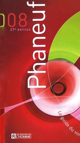 Livre ISBN 2761924258 Le guide du vin Phaneuf : Le guide du vin Phaneuf 2008 (Michel Phaneuf)