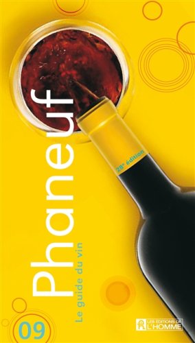 Livre ISBN 2761925009 Le guide du vin Phaneuf : Le guide du vin Phaneuf 2009 (Michel Phaneuf)