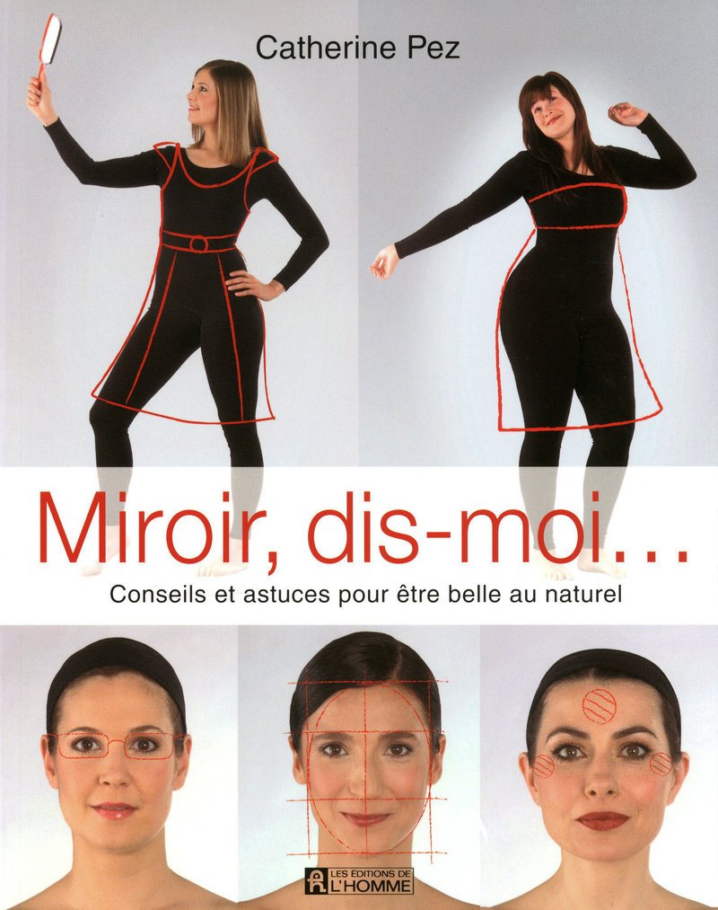 Livre ISBN 2761926471 Miroir, dis-moi... Conseils et astuces pour être belle au naturel (Catherine Pez)