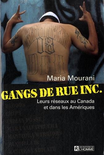 Livre ISBN 2761926838 Gangs de rue inc.: Leurs réseaux au Canada et dans les Amériques (Maria Mourani)