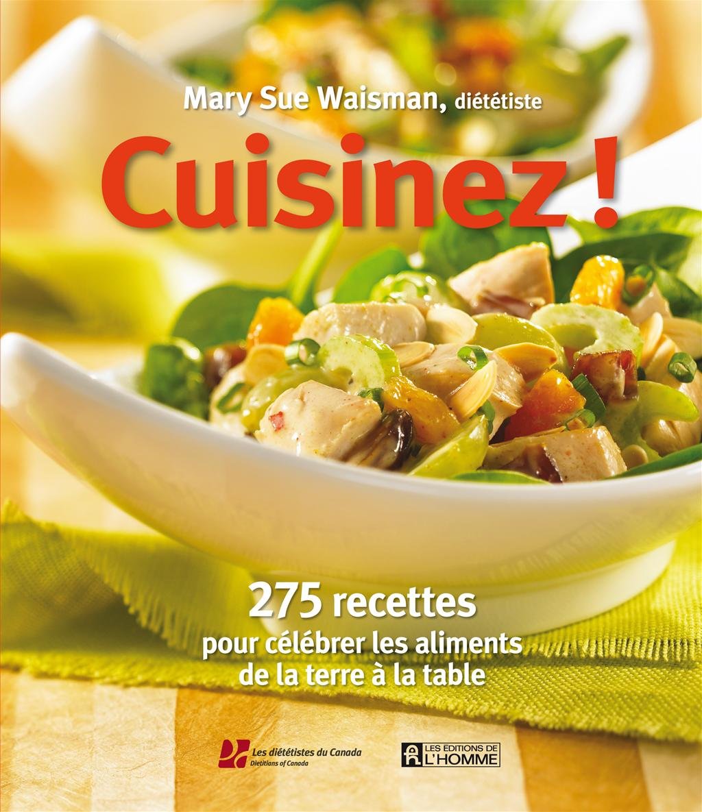 Livre ISBN 2761929888 Cuisinez! : 275 recettes pour célébrer les aliments de la terre à la table (Mary Sue Waisman)