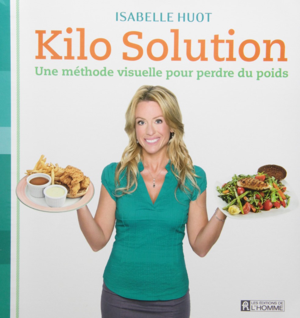 Livre ISBN 2761931947 Kilo Solution: Une méthode visuelle pour perdre du poids (Isabelle Huot)