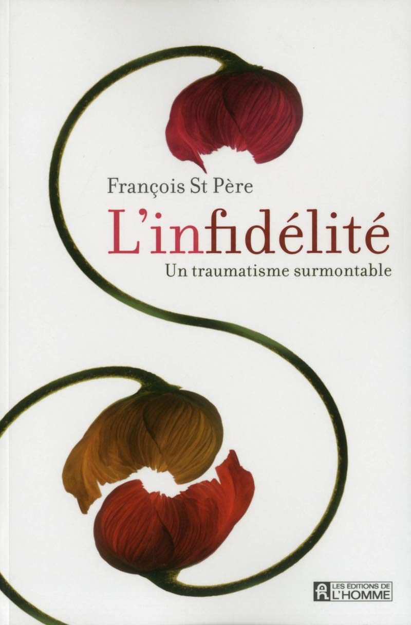 Livre ISBN 2761933125 L'infidélité : Un traumatisme surmontable (François St-Père)