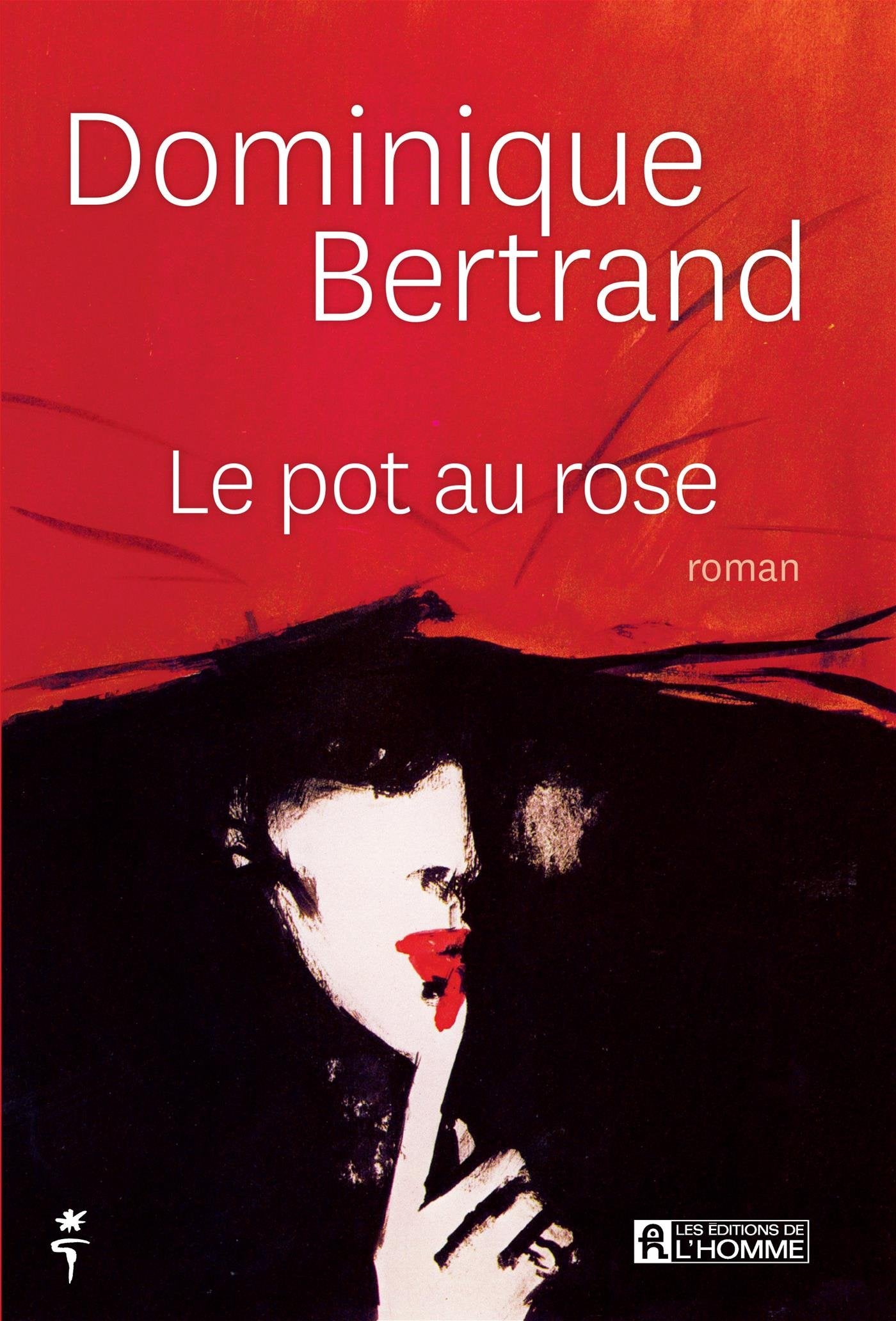 Le pot au rose - Dominique Bertrand