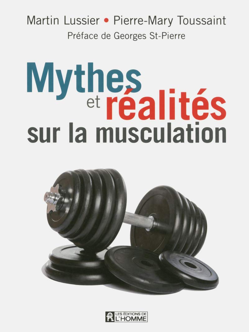 Livre ISBN 2761936833 Mythes et réalités sur la musculation (Martin Lussier)