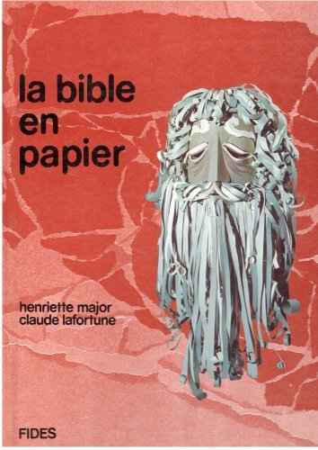La Bible en papier - Henriette Major