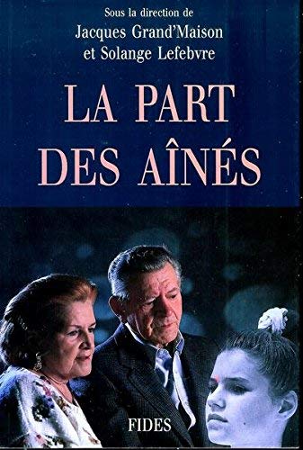Livre ISBN 2762117038 Cahiers d'Études Pastorales # 13 : La part des aînés (Jacques Grand'Maison)
