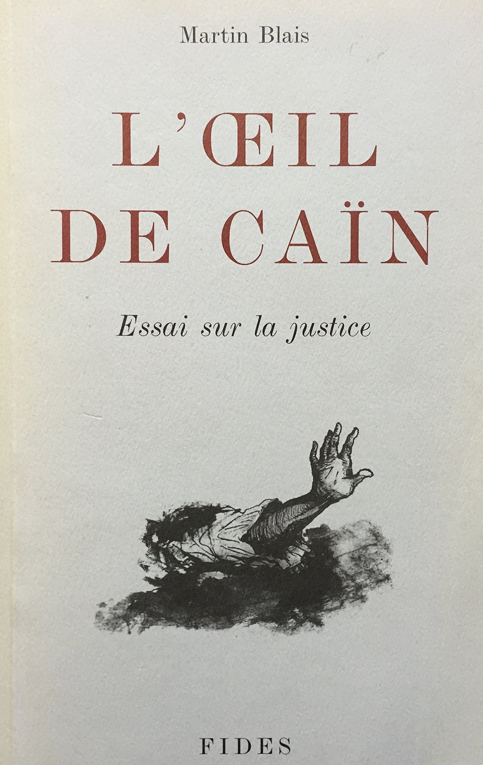 Livre ISBN 2762117097 L'oeil de Caïn : Essai sur la justice (Martin Blais)