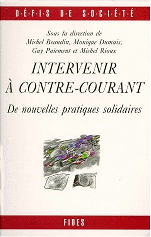 Livre ISBN 2762120500 Défis de société : Intervenir à contre-courant : De nouvelles pratiques solidaires