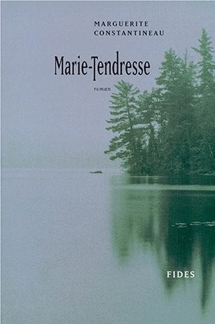 Marie-Tendresse - Marguerite Constantineau