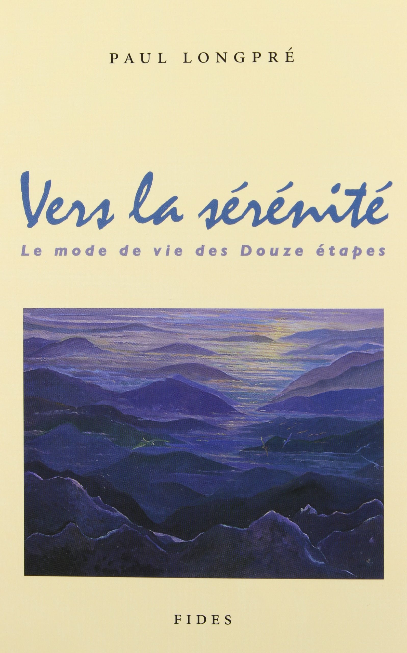 Livre ISBN 276212106X Vers la sérénité, le mode de vie des douze étapes (Paul Longpré)