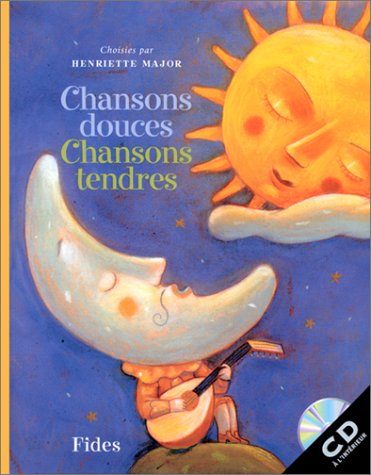 Chansons douces, Chansons tendres (Avec CD Audio) - Henriette Major