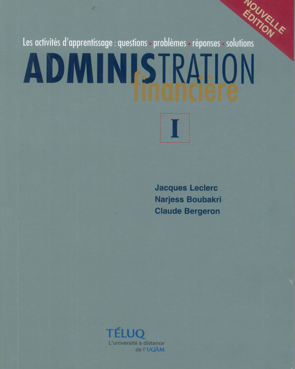 Livre ISBN 2762414490 Administration financière #1 : Les activités d'apprentissage (Jacques Leclerc)