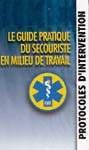 Livre ISBN 276251083X Le guide pratique du secouriste en milieu de travail
