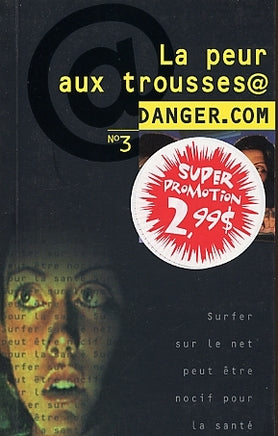 Danger.com # 3 : La peur aux trousses - Jordan Cray