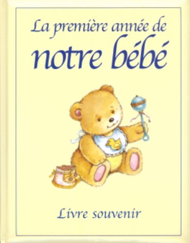 Livre ISBN 2762521815 La première année de notre bébé : Livre souvenir