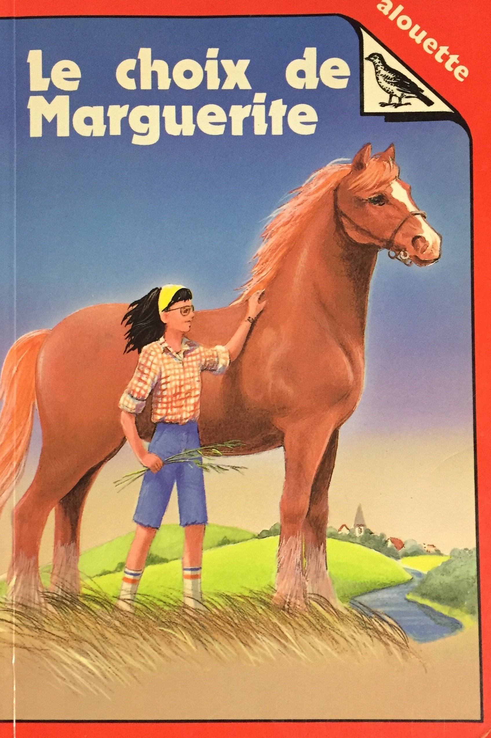 Livre ISBN 2762544513 Alouette : Le choix de Marguerite (Bernice Thurman Hunter)