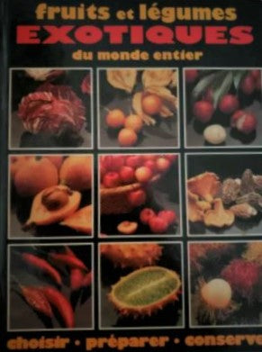 Livre ISBN 2762560519 Fruits et légumes exotiques du monde entier (Julia Richardson)