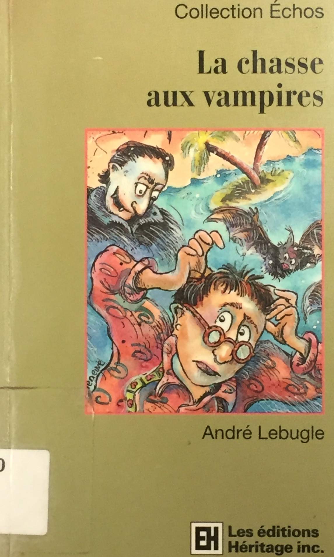 Livre ISBN 2762571456 Collection Échos : La chasse aux vampires (André Lebugle)
