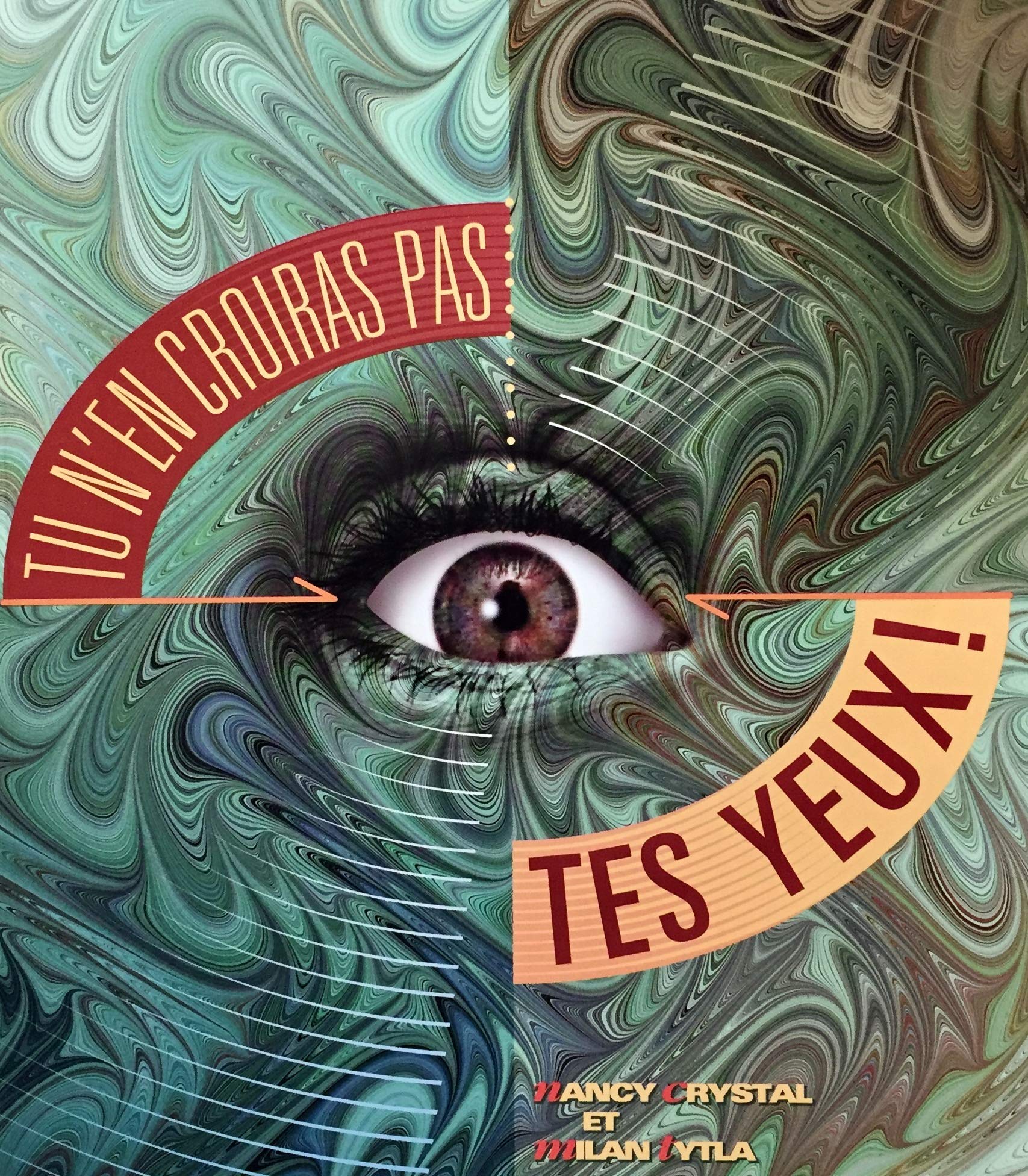 Livre ISBN 2762582172 Tu n'en croiras pas tes yeux (Nancy Crystal)